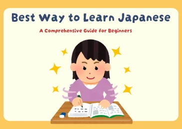 Best Way to Learn Japanese: A Comprehensive Guide for Beginners