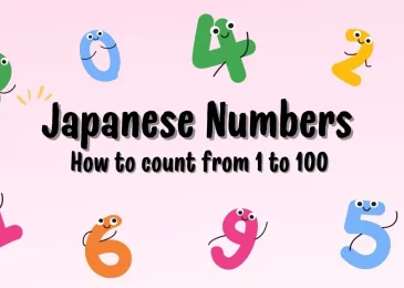 A Complete Guide to Japanese Numbers: How to count from 1 to 100 