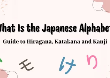 What is the Japanese Alphabet? Guide to Hiragana, Katakana and Kanji