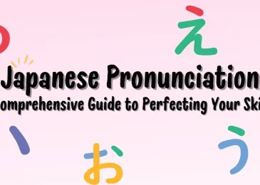 Japanese Pronunciation: A Comprehensive Guide to Perfecting Your Skills