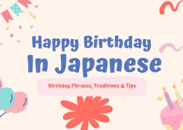 How to Say “Happy Birthday” in Japanese? Birthday Phrases, Tradition & Tips