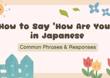 How to Say ‘How Are You’ in Japanese: Common Phrases & Responses