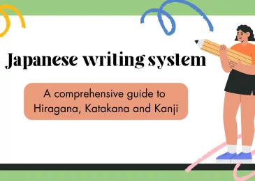 Japanese writing system: A comprehensive guide to Hiragana, Katakana and Kanji