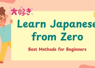 Learn Japanese from Zero: Best Methods for Beginners