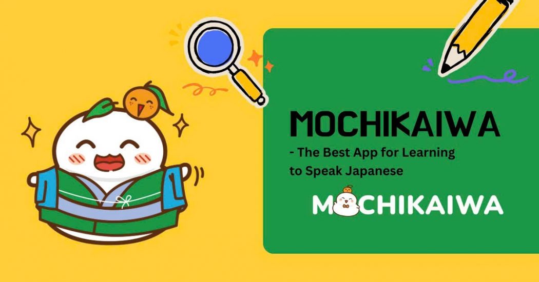 MochiKaiwa - The Best App for Learning to Speak Japanese