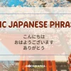 90 Basic Japanese Phrases you’ll Actually use in Conversations with a Native