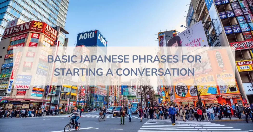 Basic Japanese phrases for starting conversation